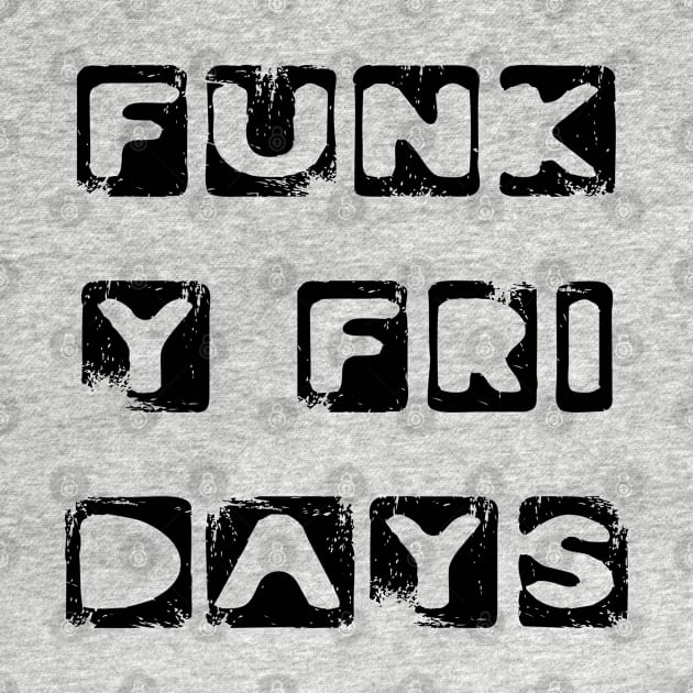 Funky Fridays weekend freedom holiday Sunshine by PlanetMonkey